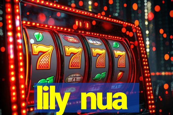 lily nua